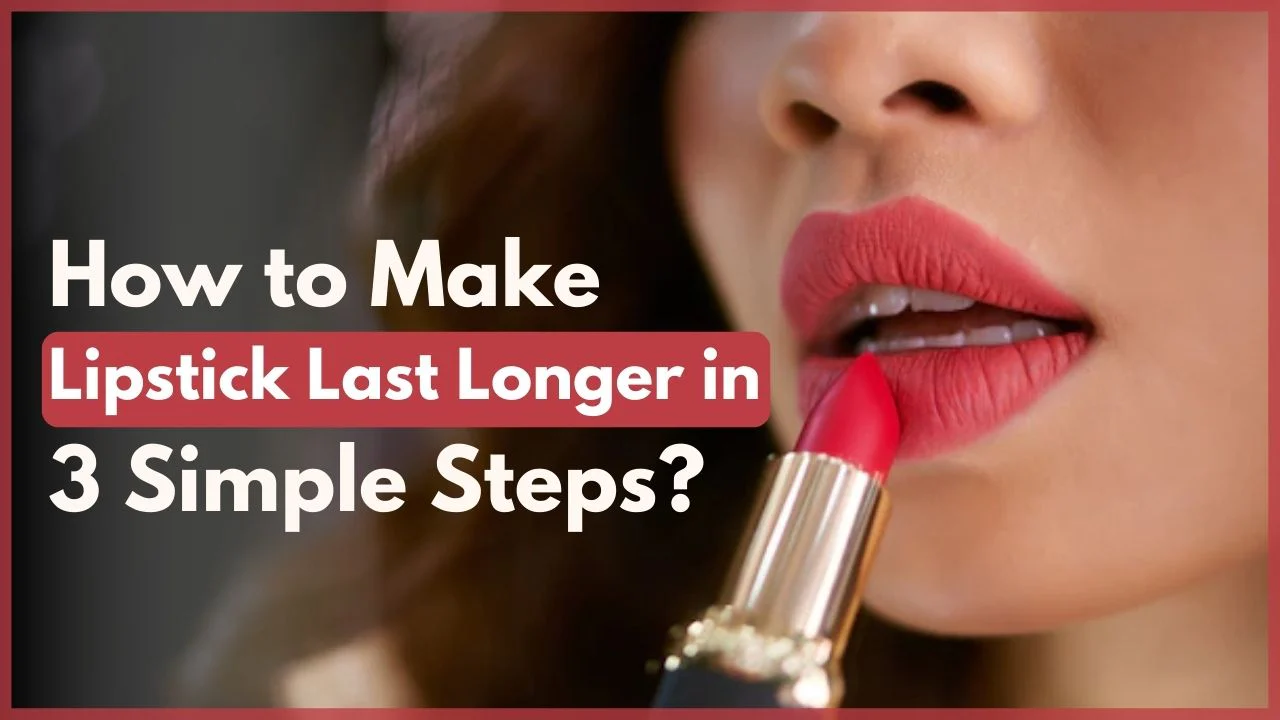 Simple Lipstick Hacks for Long-Lasting Color